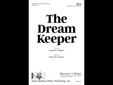 The Dream Keeper (SSA, piano, Bb or C instrument) by Khyle B. Wooten - Score & Sound