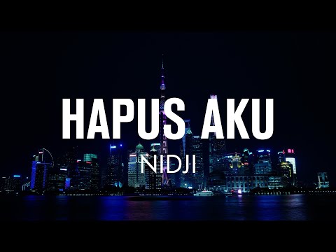 Hapus Aku - Nidji (Lirik)