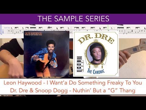 Leon Haywood - I Want'a Do Something Freaky To You + Dr. Dre - Nuthin' But a "G" Thang // bass tabs