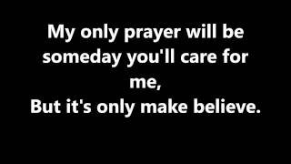 Lyrics~It&#39;s Only Make Believe-Conway Twitty