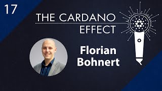 Marketing with CMO Florian Bohnert - Episode 17 | The Cardano Effect