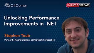 Unlocking Performance Improvements in .NET - Code Quality & Performance Virtual Conference