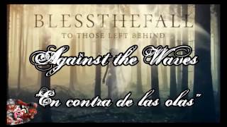 Against The Waves [Sub Español/Inglés] Blessthefall