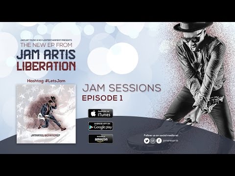JAM SESSIONS EP. 1 - Jam Artis