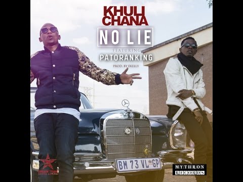 Khuli Chana - No Lie (ft. Patoranking)