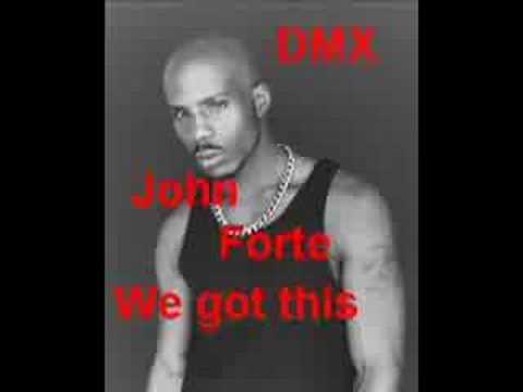 John Forte ft. DMX - We Got This