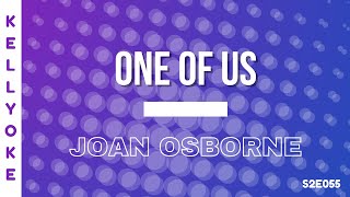 Kellyoke | One of Us (Joan Osborne)