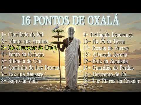 16 MELHORES PONTOS DE OXALÁ | Pontos de Umbanda