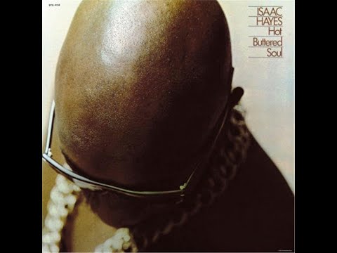 Isaac Hayes - Hot Buttered Soul -1969 (FULL ALBUM)