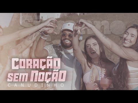 SILVANNO SALLES CLIPE OFICIAL - CORAÇÃO SEM NOÇÃO / CANUDINHO