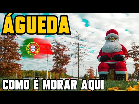 🔴ÁGUEDA, a small town to start a life in Portugal