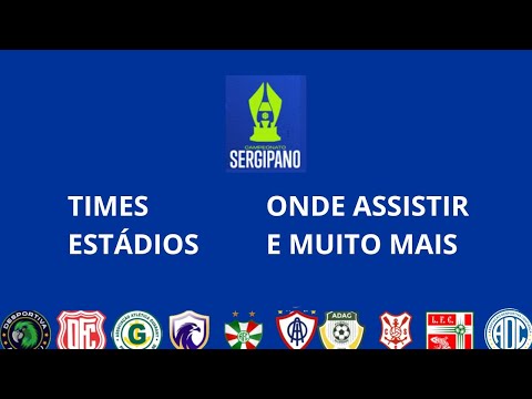 ALL THE TEAMS IN THE 2026 SERGIPE CHAMPIONSHIP, WHERE TO WATCH, STADIUMS, REGULATIONS, CBF SPOTS ...