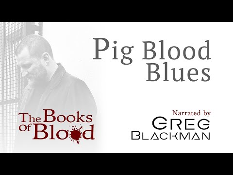 The Books Of Blood: Pig's Blood Blues