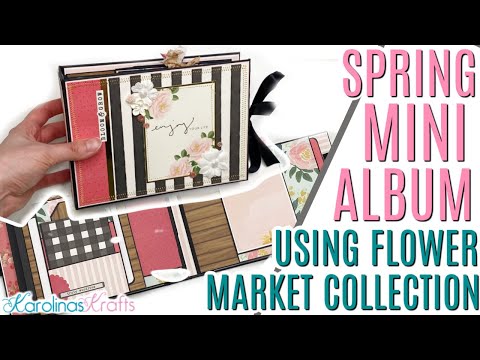 Floral Mini Album Project Share, Spring Photo Album using Flower Market Collection by Echo Park