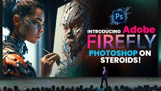 Photoshop on Steroids! Adobe's FIREFLY Generative AI