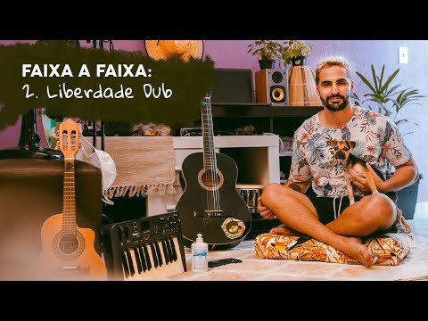2. Liberdade Dub | FAIXA A FAIXA: Frida, rimas e álcool em gel.