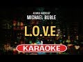 L.O.V.E. (Karaoke Version) - Michael Buble