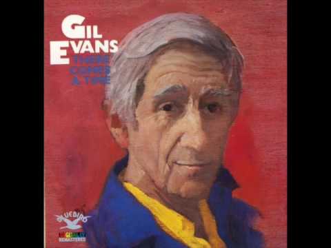 Gil Evans Orchestra — "There Comes A Time" [Full Album 1975] | bernie's bootlegs