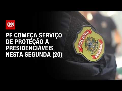 Eleições 2026: PF começa serviço de proteção a presidenciáveis nesta semana | AGORA CNN