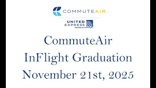 CommuteAir InFlight Graduation Ceremony - November 21st, 2025