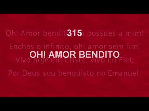 Harpa Cristã 315 - Oh! Amor Bendito