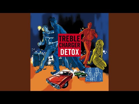 What You Want - Treble Charger