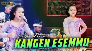 Download lagu Lala Atila - Kangen Esemmu- Kembar Campursari Sragenan Terbaru mp3