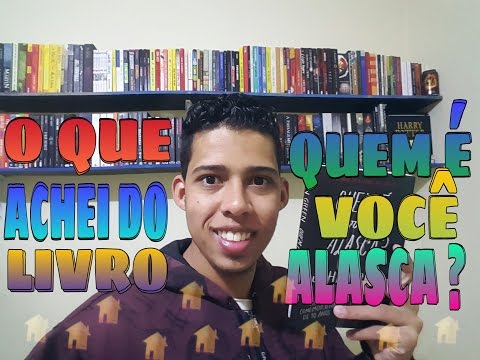CONVERSANDO SOBRE QUEM É VOCÊ, ALASCA? POR JOHN GREEN - Readbookz