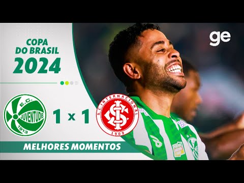 JUVENTUDE 1 X 1 INTERNACIONAL | MELHORES MOMENTOS | COPA DO BRASIL 2024 | ge.globo