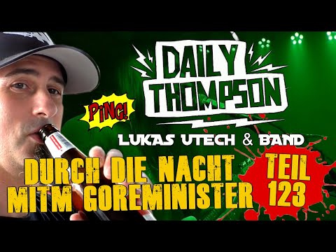 Through the Night with the Gore Minister - Part 123 (feat. Daily Thompson & Lukas Utech)