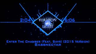 [Dubstep] Bassnectar - Enter The Chamber (Feat. Sayr) (2015 Version)