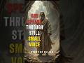 Still Small Voice| 1 Kings 19:11-12| Unveiling Biblical Truth #jesus #truth #fact #motivation
