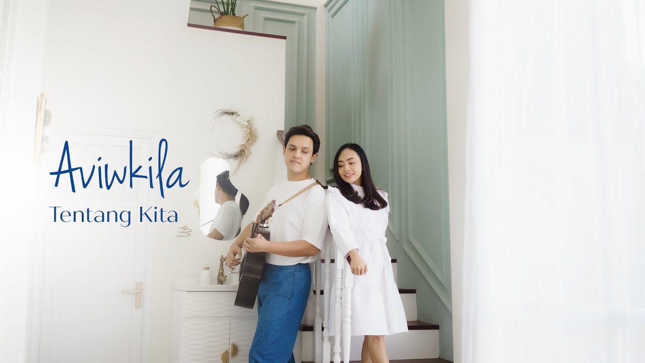 Aviwkila - Tentang Kita (Official Music Video)