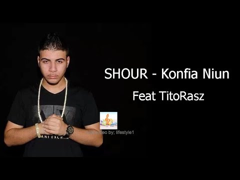 SHOUR - Konfia Niun Ft. TitoRasz (lyrics)