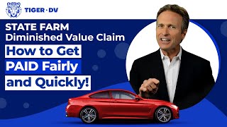 STATE FARM Diminished Value Claim - How to Get PAID Fairly and Quickly!