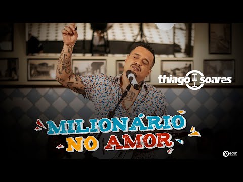 Milionário No Amor - Thiago Soares