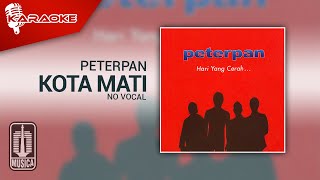 Peterpan - Kota Mati (Official Karaoke Video) | No Vocal