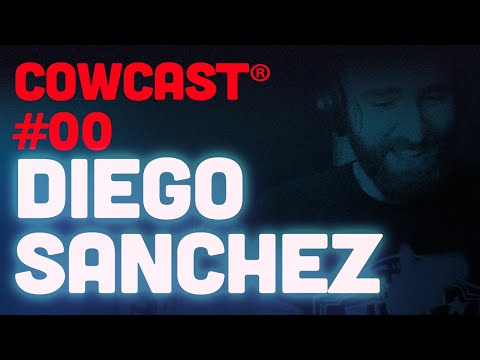 COWCAST #00 - DIEGO SANCHEZ!