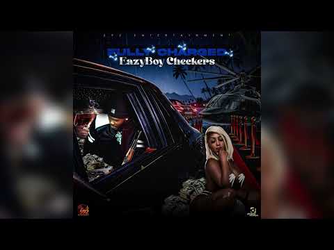 Eazyboy Checkers - Fully Charged (Official Audio)