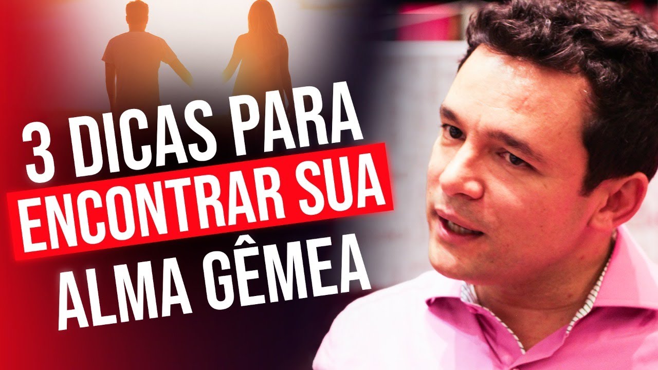 3 DICAS PARA ENCONTRAR SUA ALMA GÊMEA