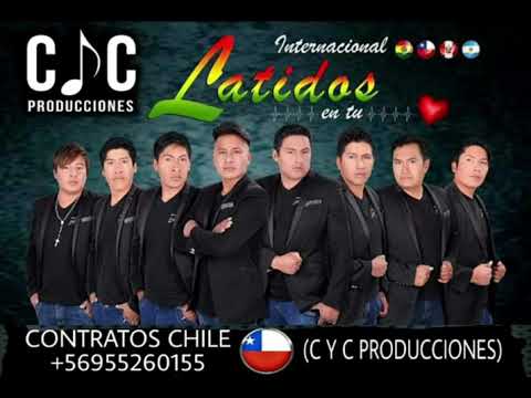 GRUPO LATIDOS EN TU CORAZON ( PRIMICIA 2021 ERES TU )  C Y C PRODUCCIONES 🇨🇱🇧🇴🇦🇷 +56955260155
