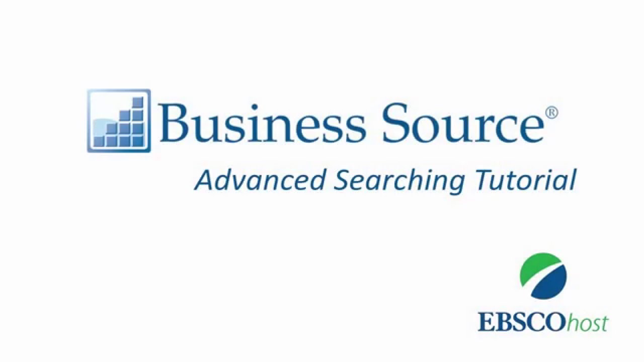 Business Source - Advanced Searching on EBSCOhost