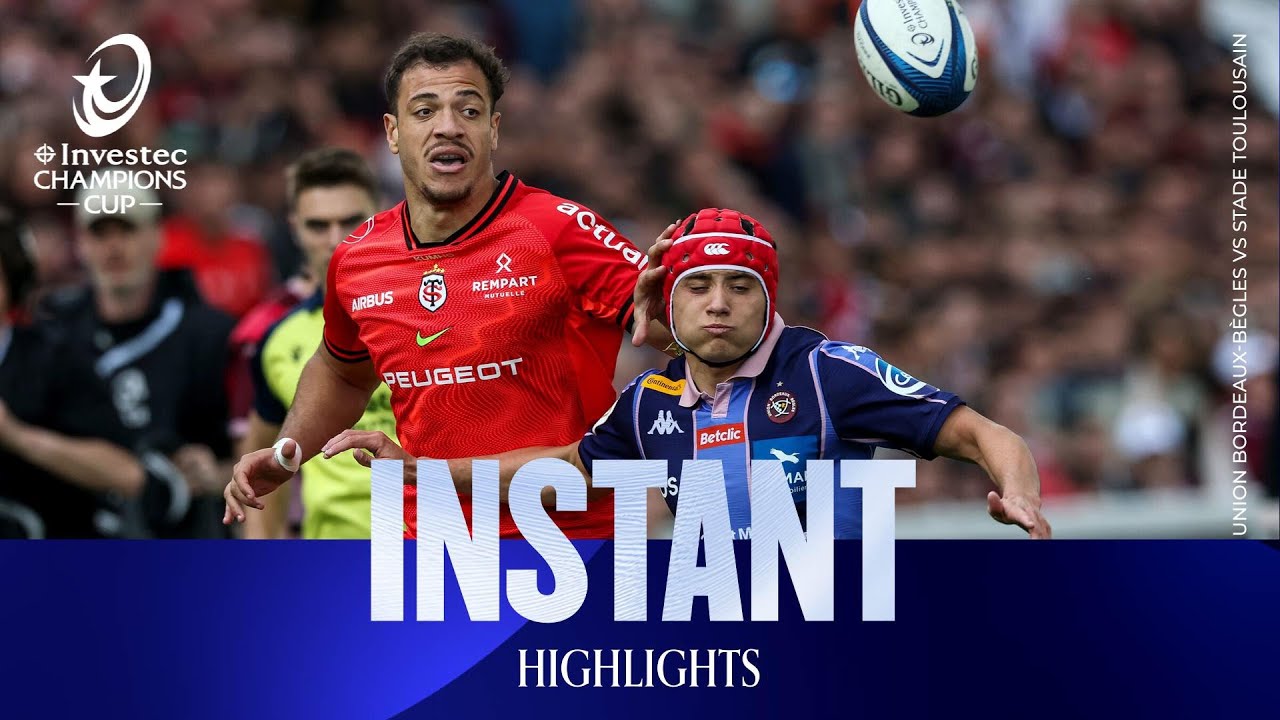 Instant Highlights - Union Bordeaux Bègles v Stade Toulousain | Investec Champions Cup 2025/26