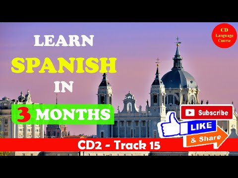 CD2: Learn Spanish in 3 Months Track 15 - Conversation