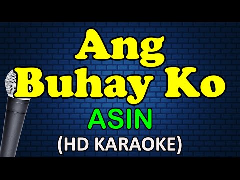 ANG BUHAY KO - Asin (HD Karaoke)