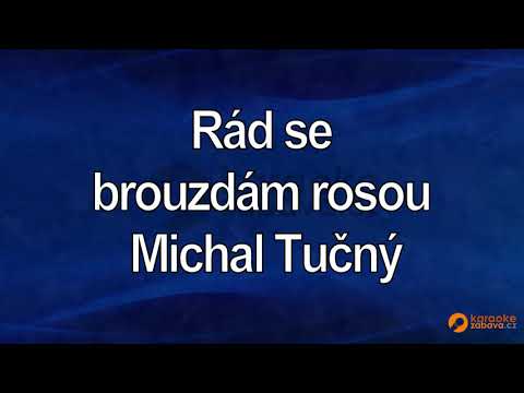 FullHD karaoke Rád se brouzdám rosou - Michal Tučný - ukázka