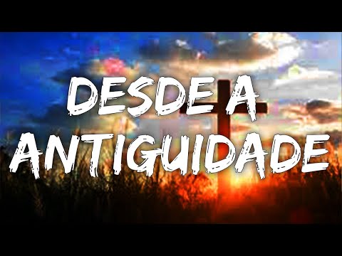Fernandinho / Desde A Antiguidade (lyrics/letra video)