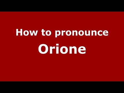 How to pronounce Orione (Brazilian Portuguese/Brazil)  - PronounceNames.com