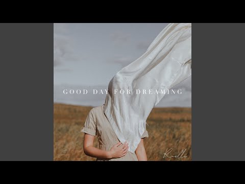 Good Day For Dreaming