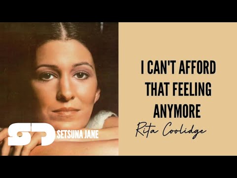 Rita Coolidge | I CAN'T AFFORD THAT FEELING ANYMORE (LYRICS)